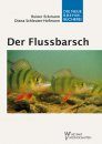 Der Flussbarsch (Perca fluviatilis): Biologie, Ökologie und Fischereiliche Nutzung [The European Perch: Biology, Ecology and Fisheries Use]