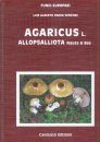 Fungi Europaei, Volume 1A: Agaricus L. - Allopsalliota (Parte II) [English / Spanish]