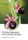 Orchidee Spontanee nel Parco Nazionale del Gargano: Guida Fotografica al Riconoscimento [Spontaneous Orchids of Gargano National Park: Photographic Identification Guide]