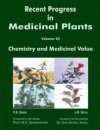 Recent Progress in Medicinal Plants, Volume 25: Chemistry and Medicinal Value