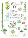 Flora of the Otway Plain and Ranges, Volume 2