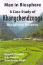 Man in Biosphere: A Case Study of Khangchendzonga Biosphere Reserve