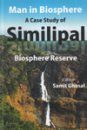 Man in Biosphere: A Case Study of Similipal Biosphere Reserve