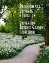 University Botanic Gardens Ljubljana / Botanični vrt Univerze v Ljubljan