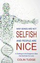 Why Genes are Not Selfish and People are Nice