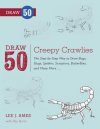 Draw 50 Creepy Crawlies