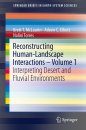 Reconstructing Human-Landscape Interactions, Volume 1