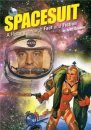 Spacesuit: A History Through Fact and Fiction