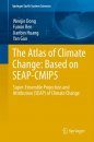 The Atlas of Climate Change-Based on SEAP-CMIP5