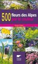 500 Fleurs des Alpes par la Couleur [A Field Guide to the Flowers of the Alps]