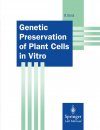 Genetic Preservation of Plant Cells in Vitro