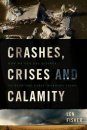 Crashes, Crises, and Calamities