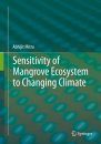 Sensitivity of Mangrove Ecosystem to Changing Climate