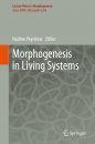 Morphogenesis in Living Systems