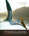 Pterosauriërs: Vliegende Tijdgenoten Van De Dinosauriërs [Pterosaurs: Flying Contemporaries of the Dinosaurs]