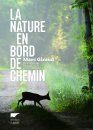 La Nature en Bord de Chemin [Nature on the Side of the Road]