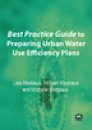 Best Practice Guide to Preparing Urban Water Use Efficiency Plans