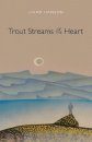Trout Streams of the Heart