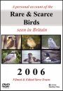 Rare & Scarce Birds Seen in Britain 2006 (All Regions)