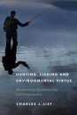 Hunting, Fishing, and Environmental Virtue