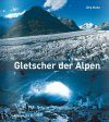 Gletscher der Alpen [Glaciers of the Alps]