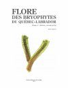 Flore des Bryophytes du Québec-Labrador, Volume 3: Mousses, Deuxième Partie [Bryophyte Flora of Quebec Labrador, Volume 3: Mosses, Part 2]