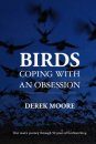 Birds: Coping with an Obsession