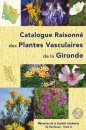 Catalogue Raisonné des Plantes Vasculaires de la Gironde