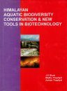 Himalayan Aquatic Biodiversity Conservation & New Tools in Biotechnology 