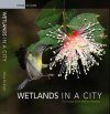 Wetlands in a City: The Sungei Buloh Wetland Reserve