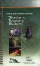 Diseases, Pests, and Beneficial Organisms of Strawberry, of Raspberry, and Blueberry