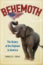 Behemoth: The History of the Elephant in America