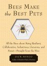 Bees Make the Best Pets