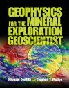 Geophysics for the Mineral Exploration Geologist