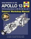 Apollo 13 Owners' Workshop Manual 1970 (Including Saturn V, CM-109, SM-109, LM-7)