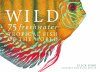 Wild: 75 Freshwater Tropical Fish of the World