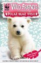 WWF Wild Friends, Book 3: Polar Bear Wish