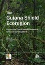 The Guiana Shield Ecoregion