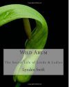 Wild Arum: The Secret Life of Lords and Ladies (Concise Edition)