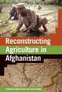 Reconstructing Agriculture in Afghanistan