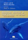 Baleias, Botos e Golfinhos do Brasil: Guia de Identificação [Whales, Porpoises and Dolphins of Brazil: Identification Guide]