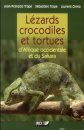 Lézards, Crocodiles et Tortues d’Afrique Occidentale et du Sahara [Lizards, Crocodiles and Turtles of West Africa and the Sahara]