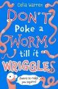Don't Poke a Worm Till it Wriggles