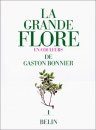 La Grande Flore en Couleurs de Gaston Bonnier, Volume 1 [The Large Flora in Colour by Gaston Bonnier, Volume 1]