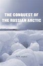 The Conquest of the Russian Arctic