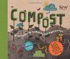 Compost: A Family Guide to Making Soil From Scraps