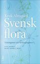 Svensk Flora: Fanerogamer och Kärlkryptogamer [Swedish Flora: Phanerogams and Vascular Cryptograms]