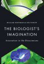 The Biologist's Imagination