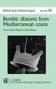 Bibliotheca Diatomologica, Volume 60: Benthic Diatoms from Mediterranean Coasts