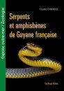Serpents et Amphisbènes de Guyane Française [Snakes and Worm Lizards of French Guiana]